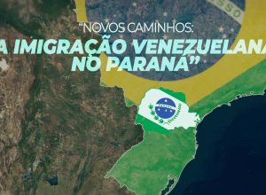 “novos-caminhos”:-venezuelanos-no-parana-recomecam-vida-por-meio-da-educacao-e-do-trabalho